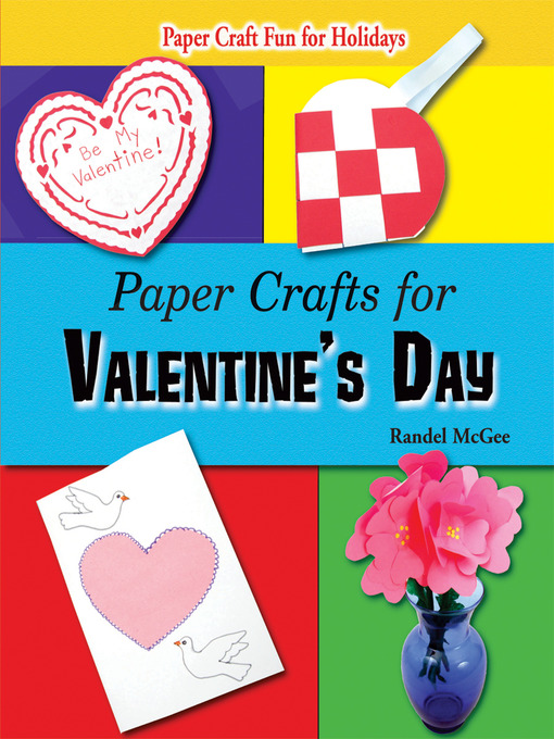 Title details for Paper Crafts for Valentine's Day by Randel McGee - Available